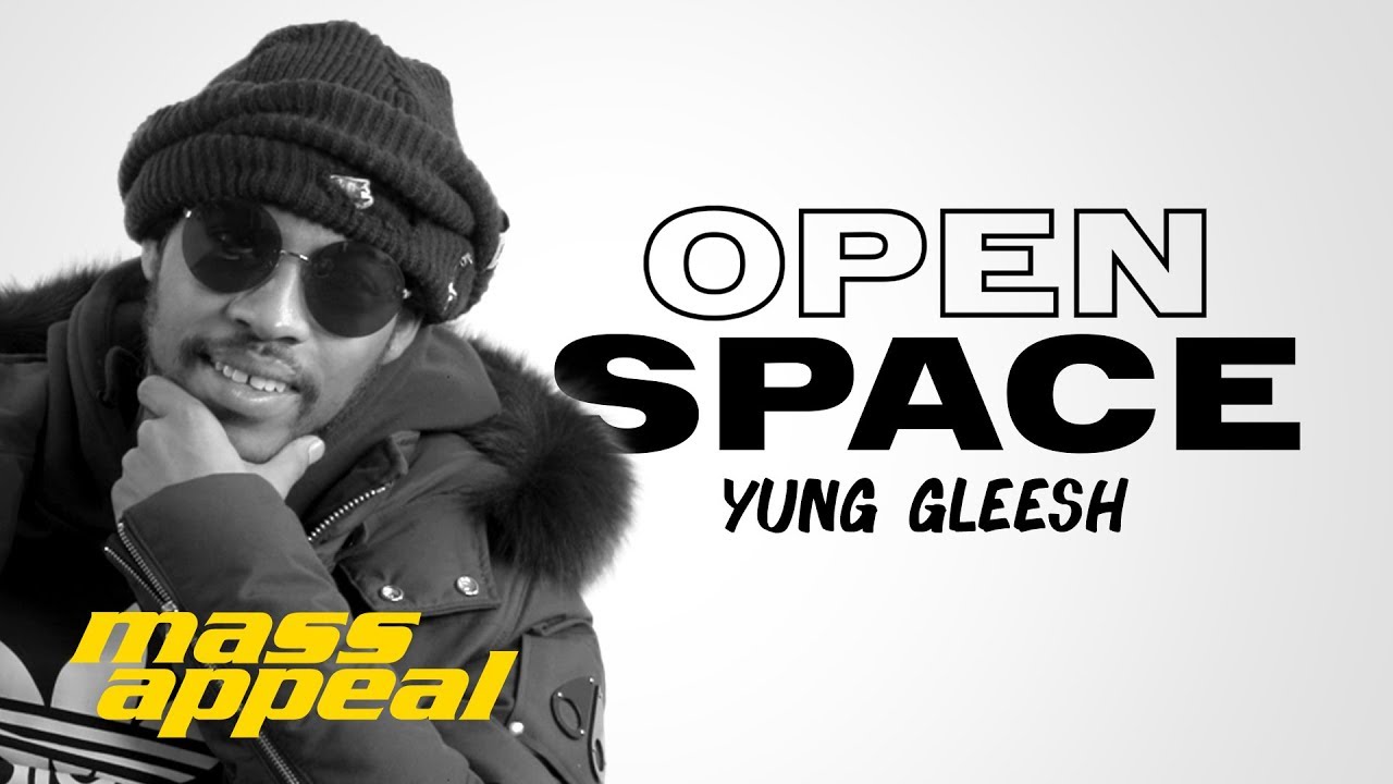 Open Space: Yung Gleesh | Mass Appeal