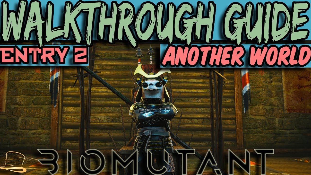 BIOMUTANT WALKTHROUGH GUIDE - ANOTHER WORLD (PART 2)
