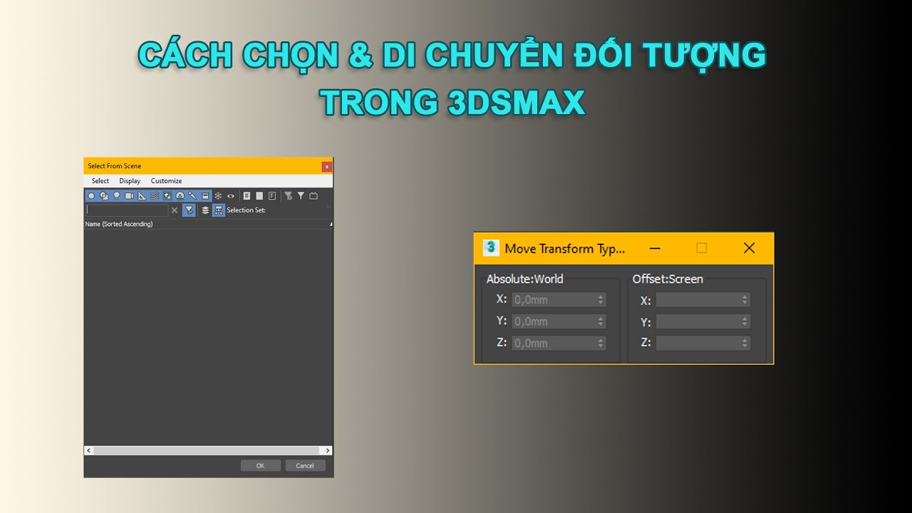 CÔNG CỤ CHỌN VÀ DI CHUYỂN ĐỐI TƯỢNG TRONG 3DSMAX