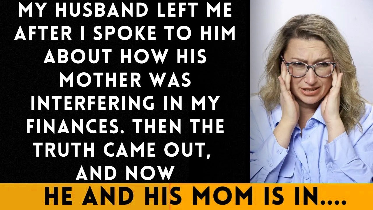 My Husband Abandoned Me After I Confronted Him About His Mother’s Interference in My Finances
