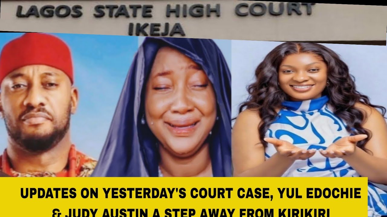 UPDATES ON QUEEN MAY'S COURT CASE, YUL EDOCHIE & JUDY AUSTIN A STEP AWAY FROM KIRIKIRI