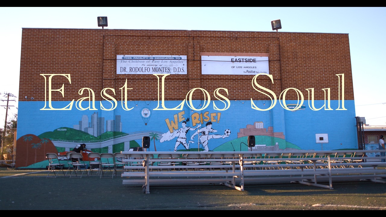 East Los Soul: Bringing Artistic Wealth to East Los Angeles -  Short Documentary