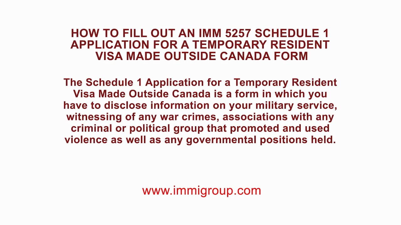 How to fill out an IMM 5257 Schedule 1 Application for a Temporary Resident Visa