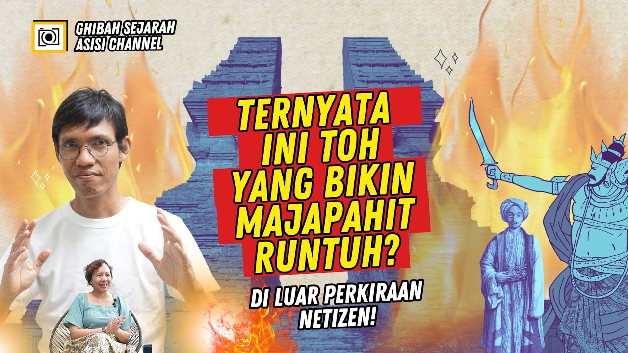 Demak Bukan Penyebab Akhir Majapahit Runtuh? | Ghibah Sejarah 11