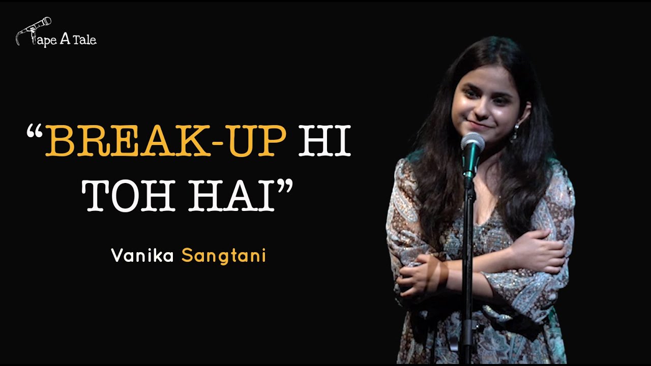 "Break-Up Hi Toh Hai" - Vanika Sangtani | Tape A Tale | Hindi | Kahaaniya Showcase