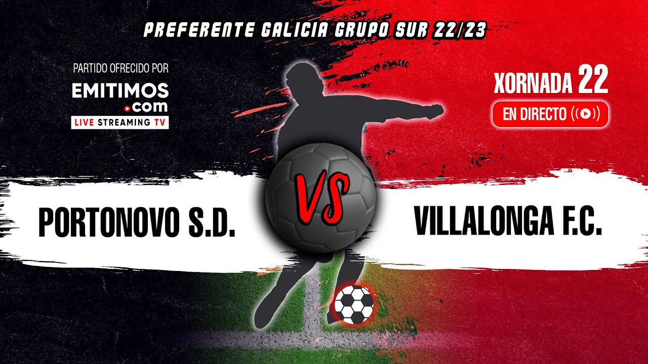 Portonovo S.D. - Villalonga F.C. | Preferente Galicia Grupo Sur | Xornada 22