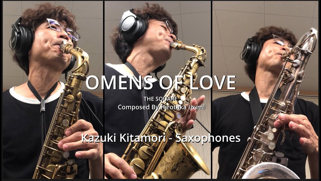 OMENS OF LOVE/THE SQUARE(Saxophone cover)