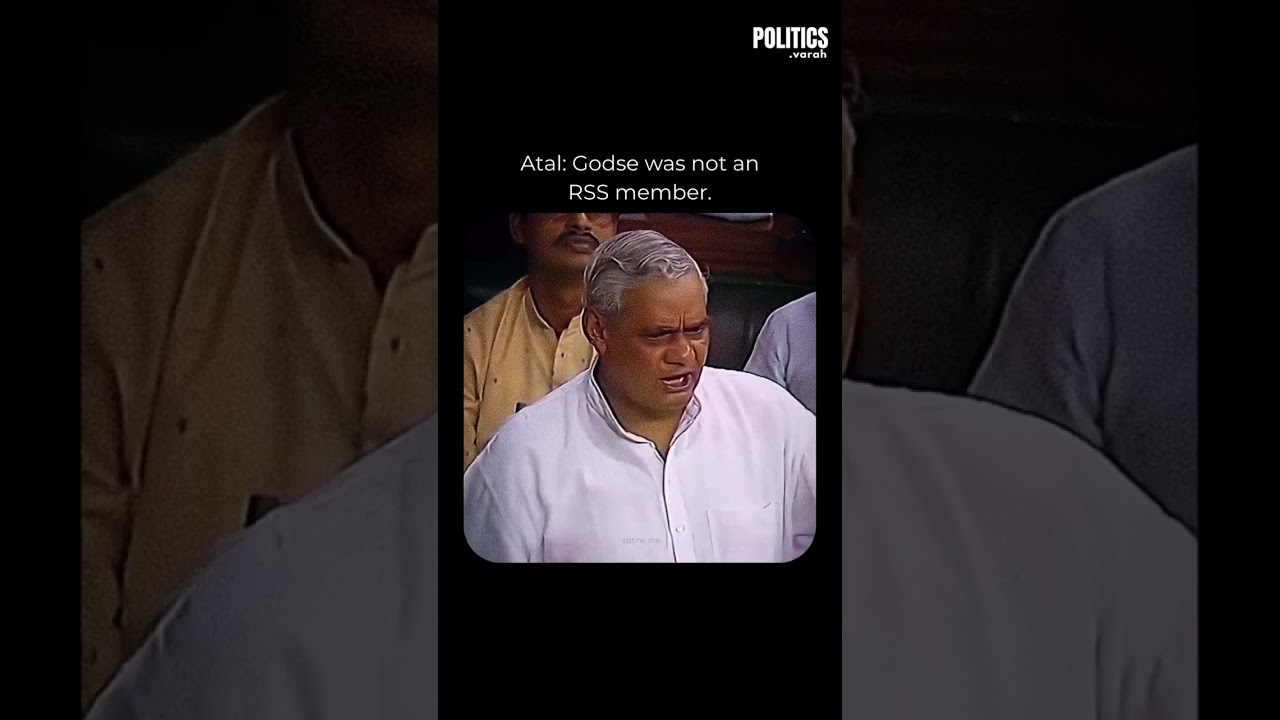 Atal Bihari Vajpayee: Godse Was Not an RSS Member  🤯