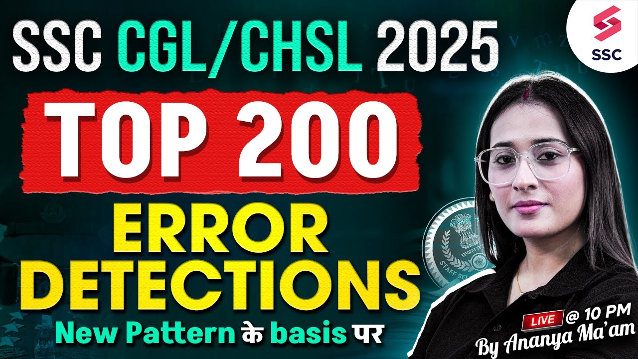 SSC CGL/ CHSL 2025: Top 200 Error Detection Questions for SSC CGL 2025 | English By Ananya Ma’am