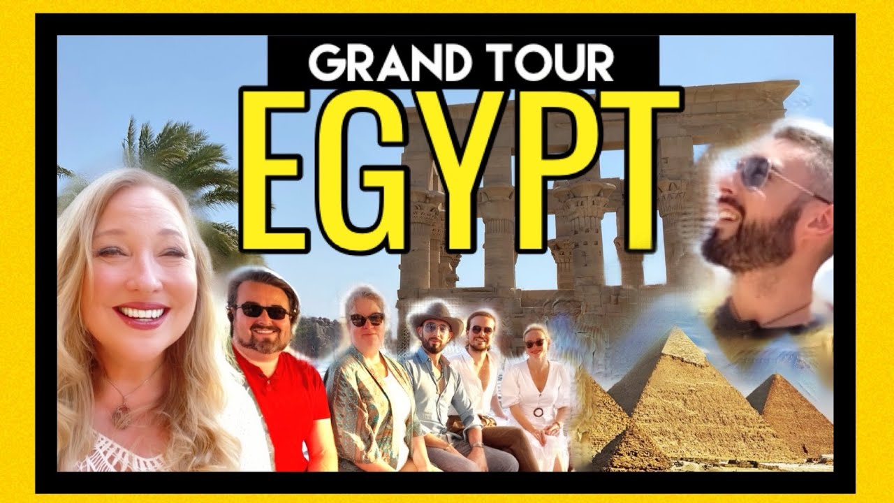 EGYPT! A GRAND TOUR BEGINS with @Curtis Ryan Woodside @The Chateau Diaries & @Manor and Maker