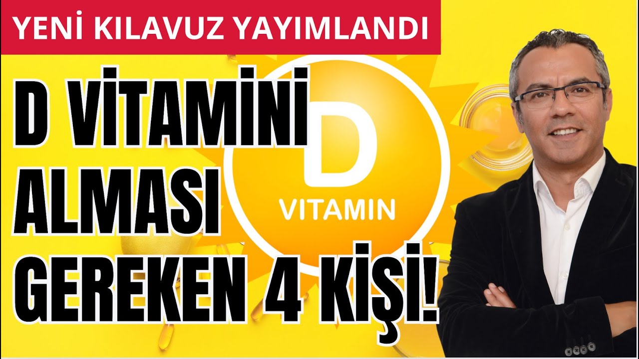 Kimler D vitamini kullanmalı? Yeni Kılavuz ne diyor?