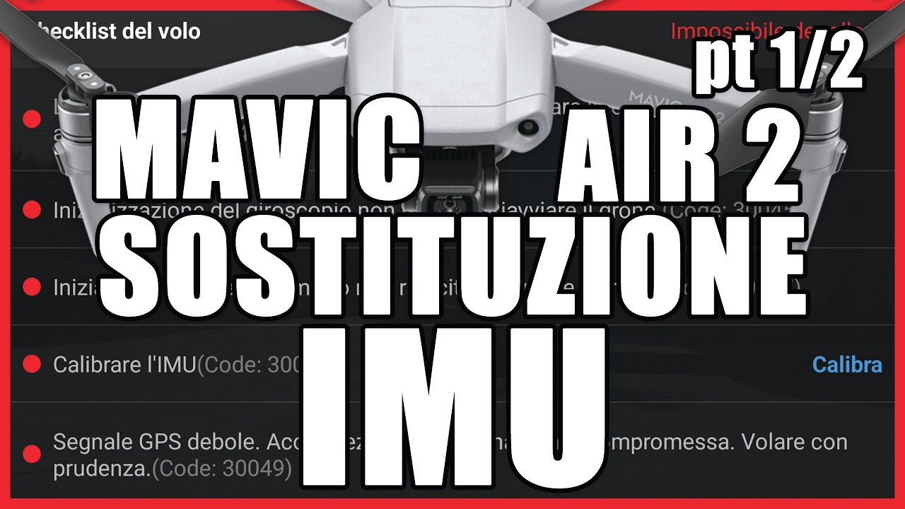 TUTORIAL - DJI MAVIC AIR 2 - ERRORE IMU - Analisi e smontaggio pt 1/2