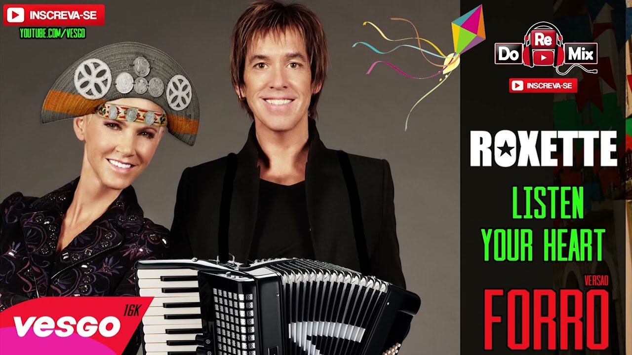 Roxette - Listen Your Heart (VERS&Atilde;O BONDE DO FORR&Oacute;)