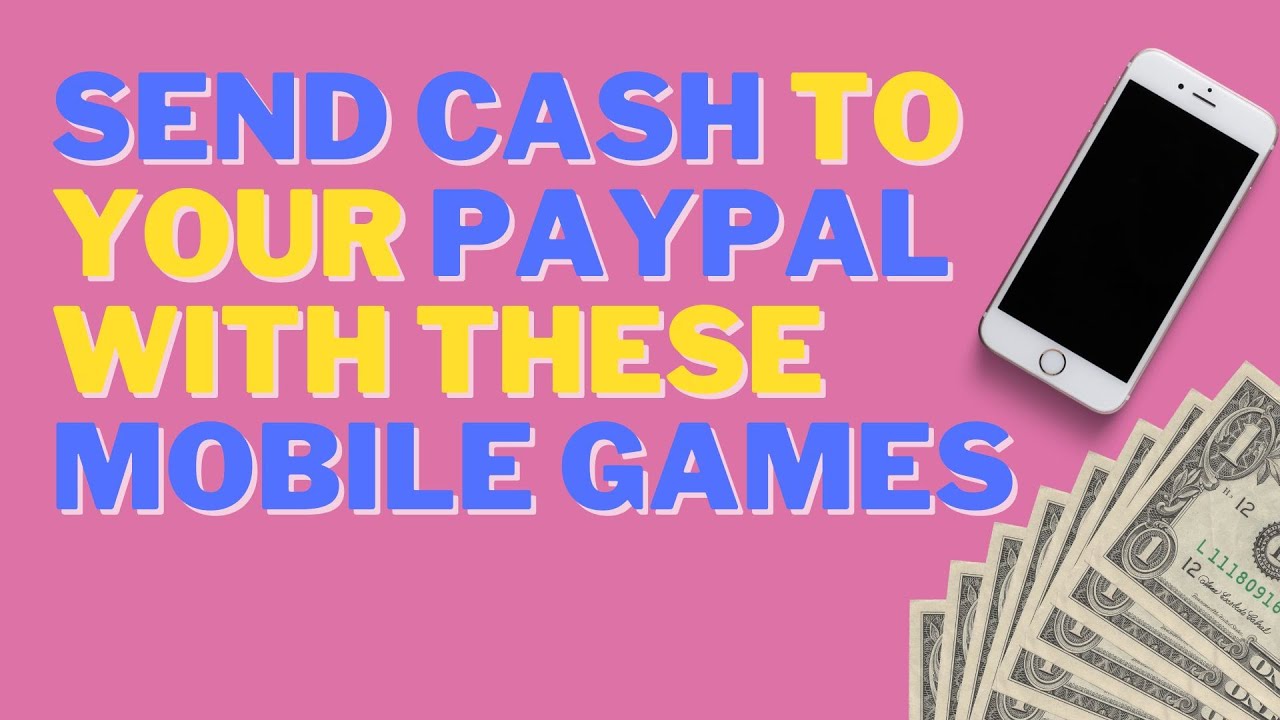 Top Mobile Games that Send Cash to Your PayPal