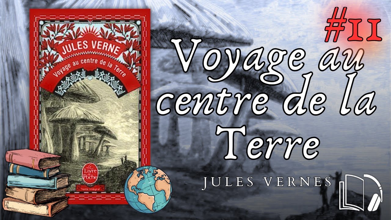 Voyage au centre de la Terre - Partie 11 LIVRE AUDIO FRANCAIS (Jules Verne)
