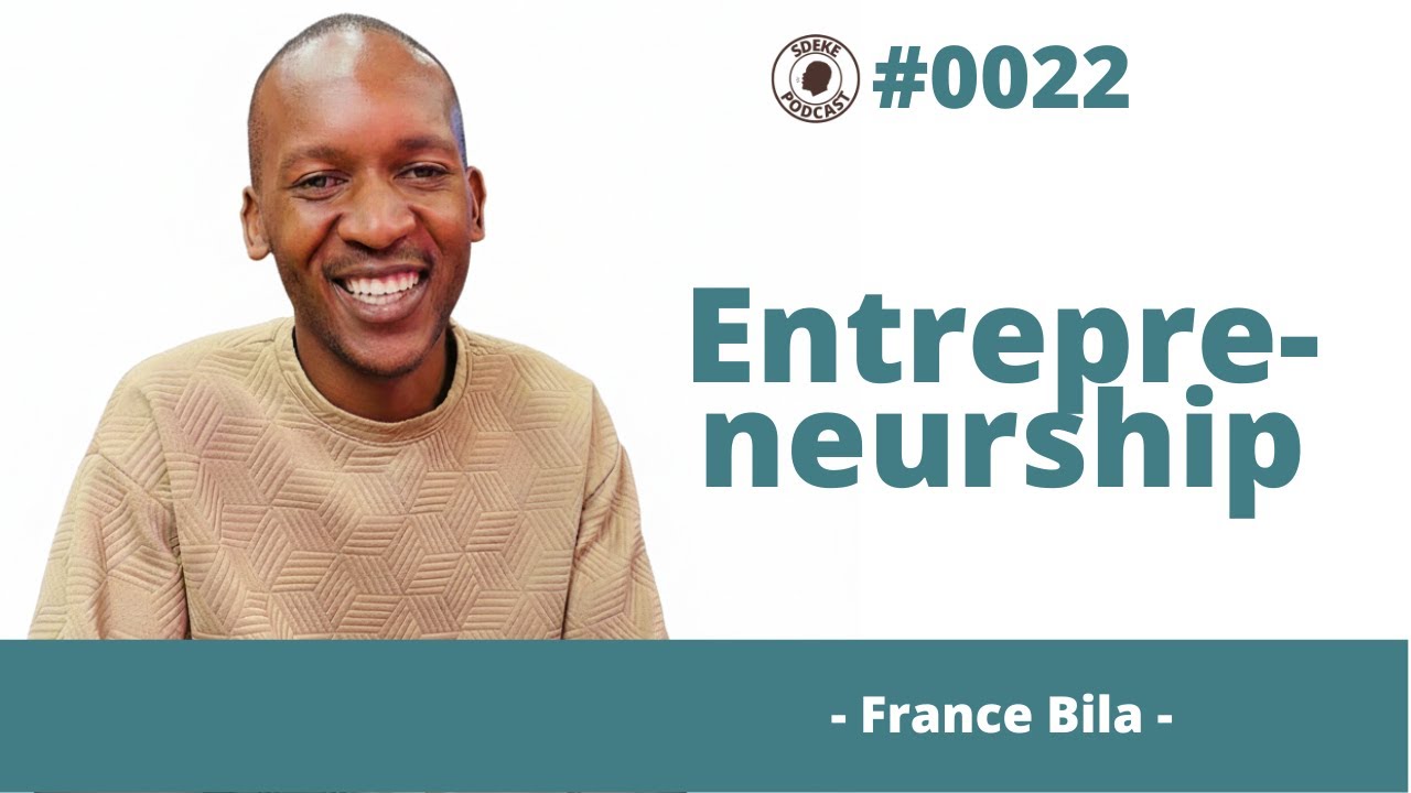 #SE022 - France Bila: Entrepreneurship, Overcoming Adversity, Formal vs. Informal Business