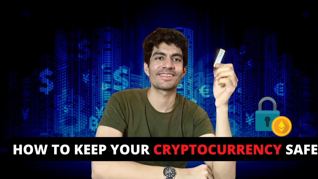 How To Keep Your Cryptocurrency Safe