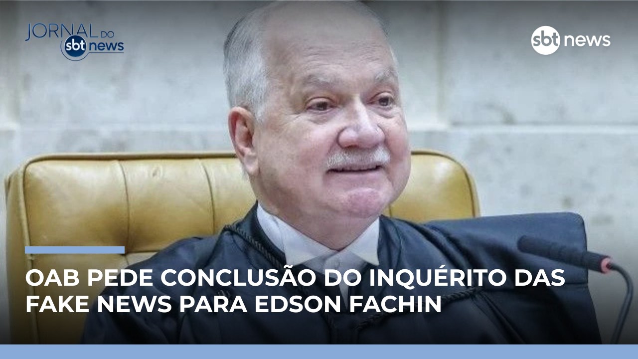 OAB pede a Edson Fachin conclusão do inquérito das fake news | #JornaldoSBTNews