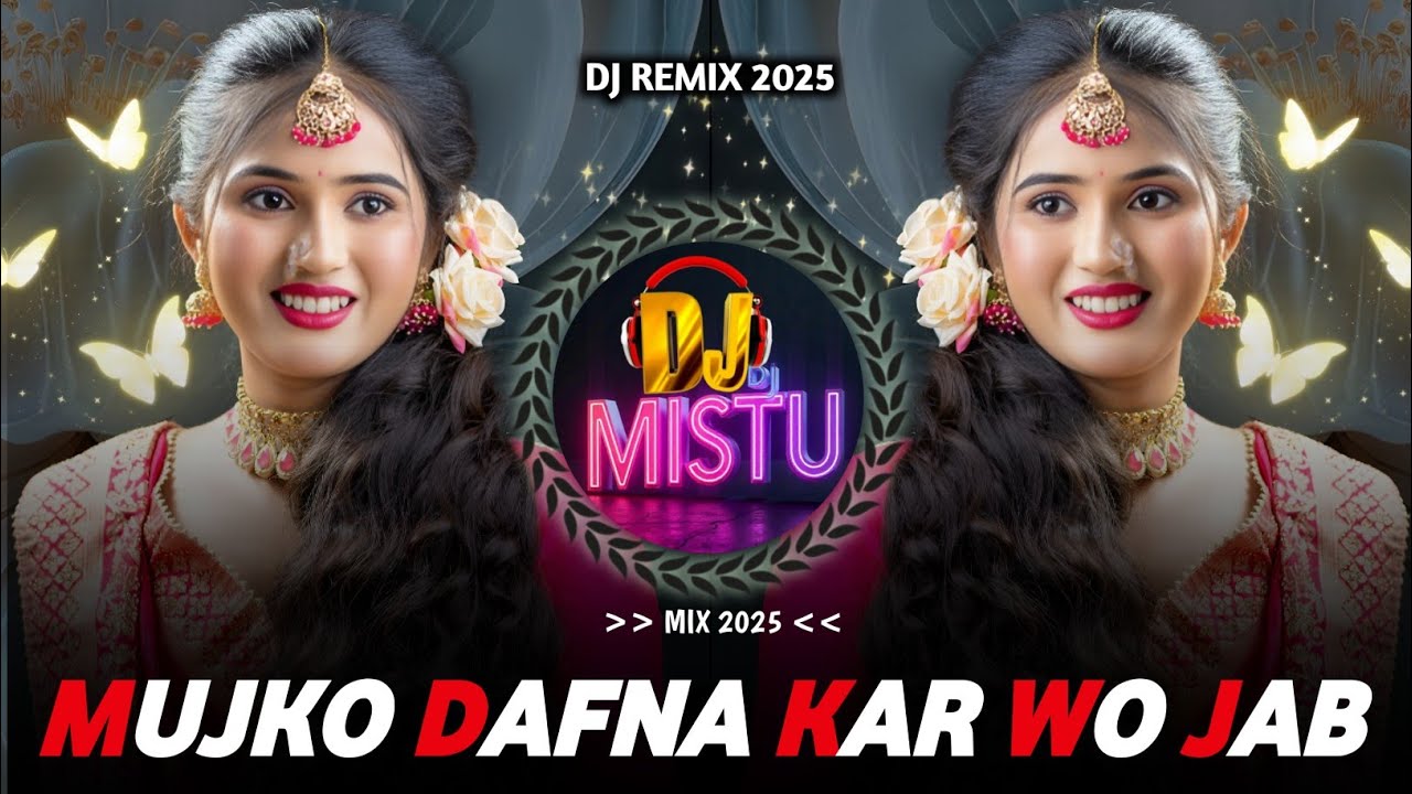 MUJHKO DAFNA KAR WO JAB WAPAS JAYENGE REMIX 🔥 DJREMIXSONG SAD SONG REMIX 💗 DJ REMIX SONG 🌸 DJMISTU 
