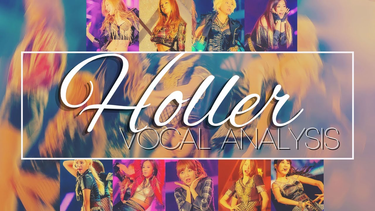 HOLLER (Vocal Analysis)  |  Girls' Generation-TTS Taeyeon • Tiffany • Seohyun
