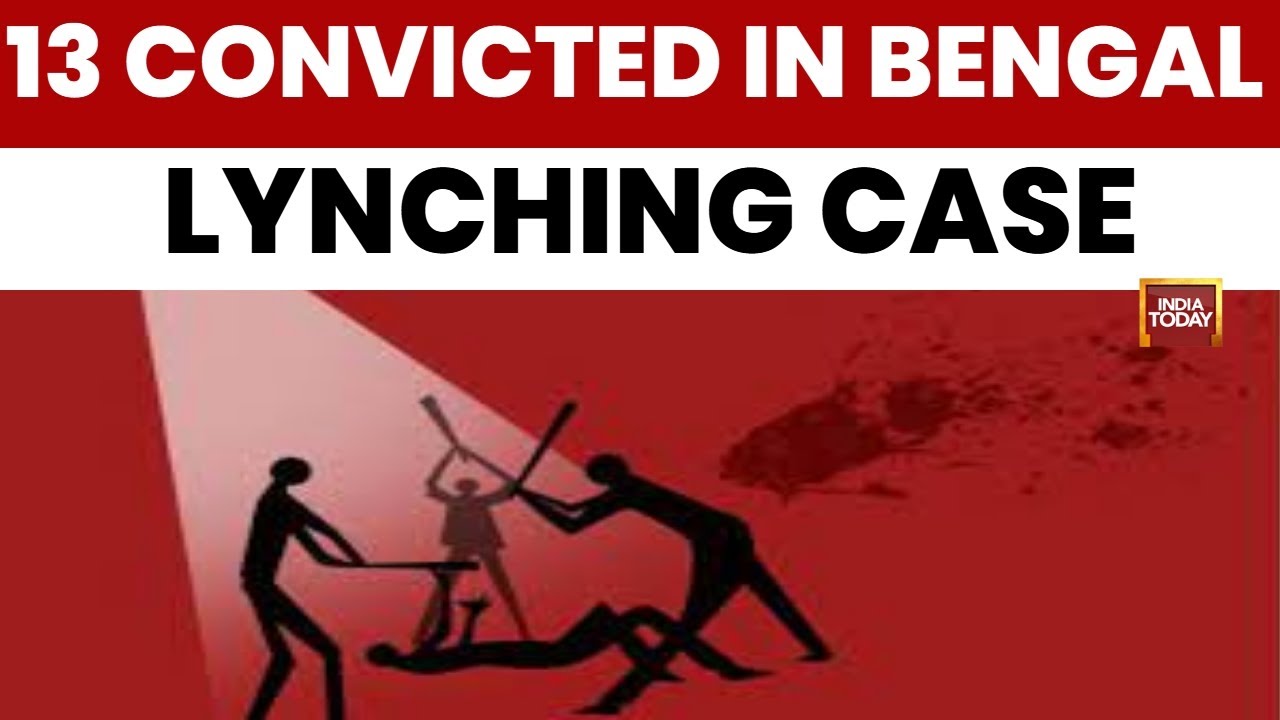 Murshidabad Lynching: 13 Convicted For Killing Father-Son Duo During Waqf Protests | India Today