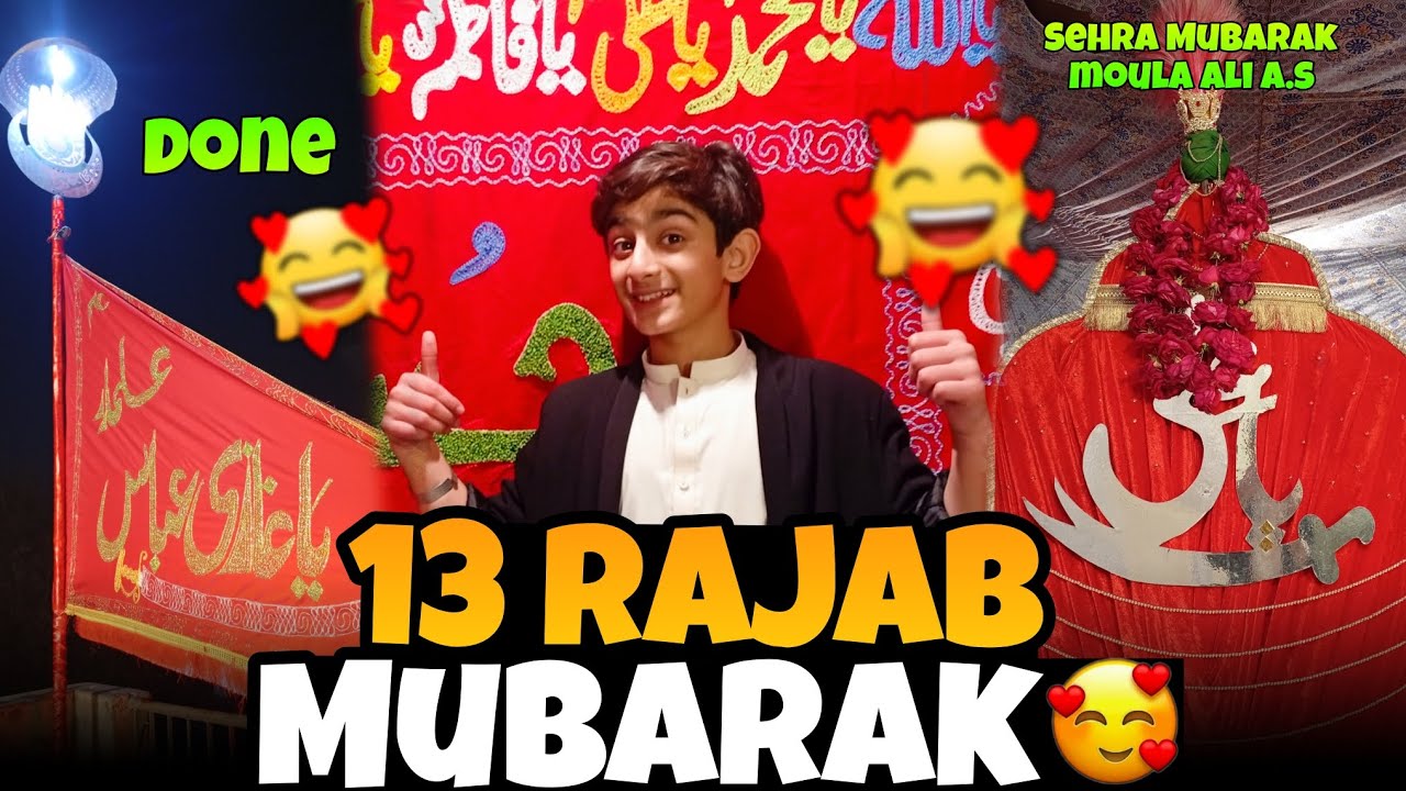 13 Rajab wiladat e Moula Ali a.s 😍 || Alam ka parcham change 🥰