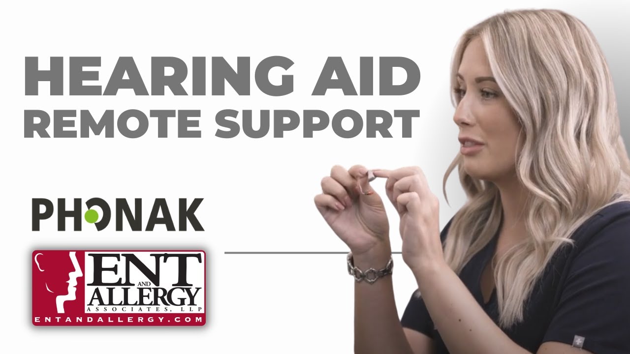 Hearing Aid Remote Support: ENT and Allergy Associates & Phonak: