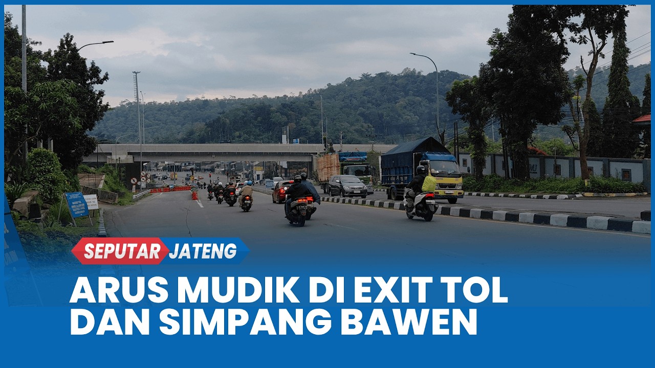 Arus Mudik Lebaran 2026, Exit Tol dan Simpang Bawen Semarang Ramai Lancar