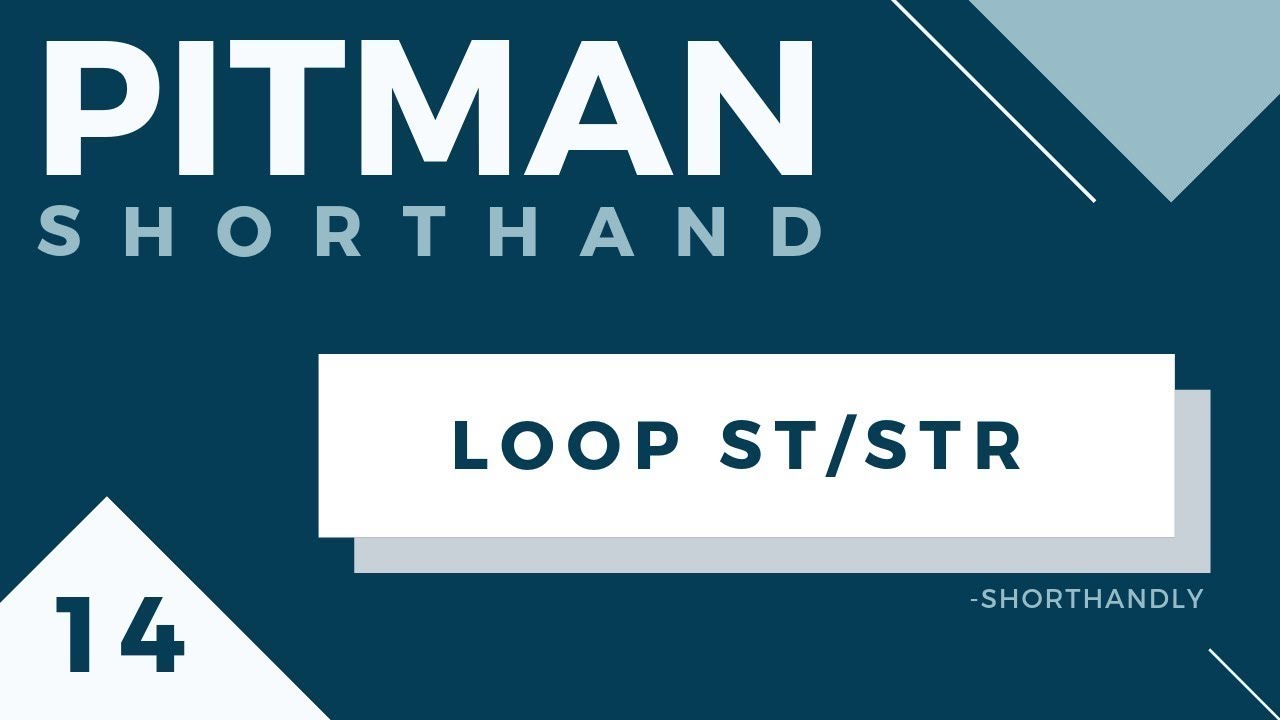 Pitman Shorthand Course (Part 14) Loop St & Str