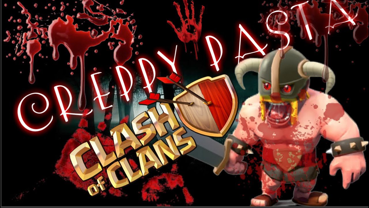 CREEPYPASTA - CLASH OF CLANS (ORIGINAL)