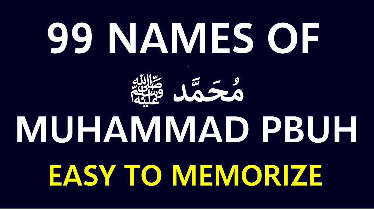 99 Names of Muhammad (SAW) - Easy to Memorize