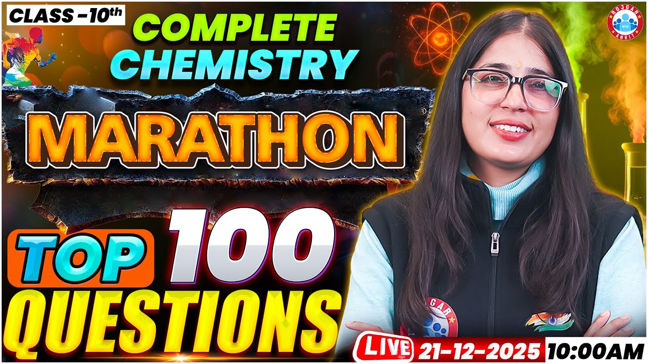 Class 10 Chemistry Marathon | Class 10th Complete Chemistry in One Shot | CBSE Top 100 Questions
