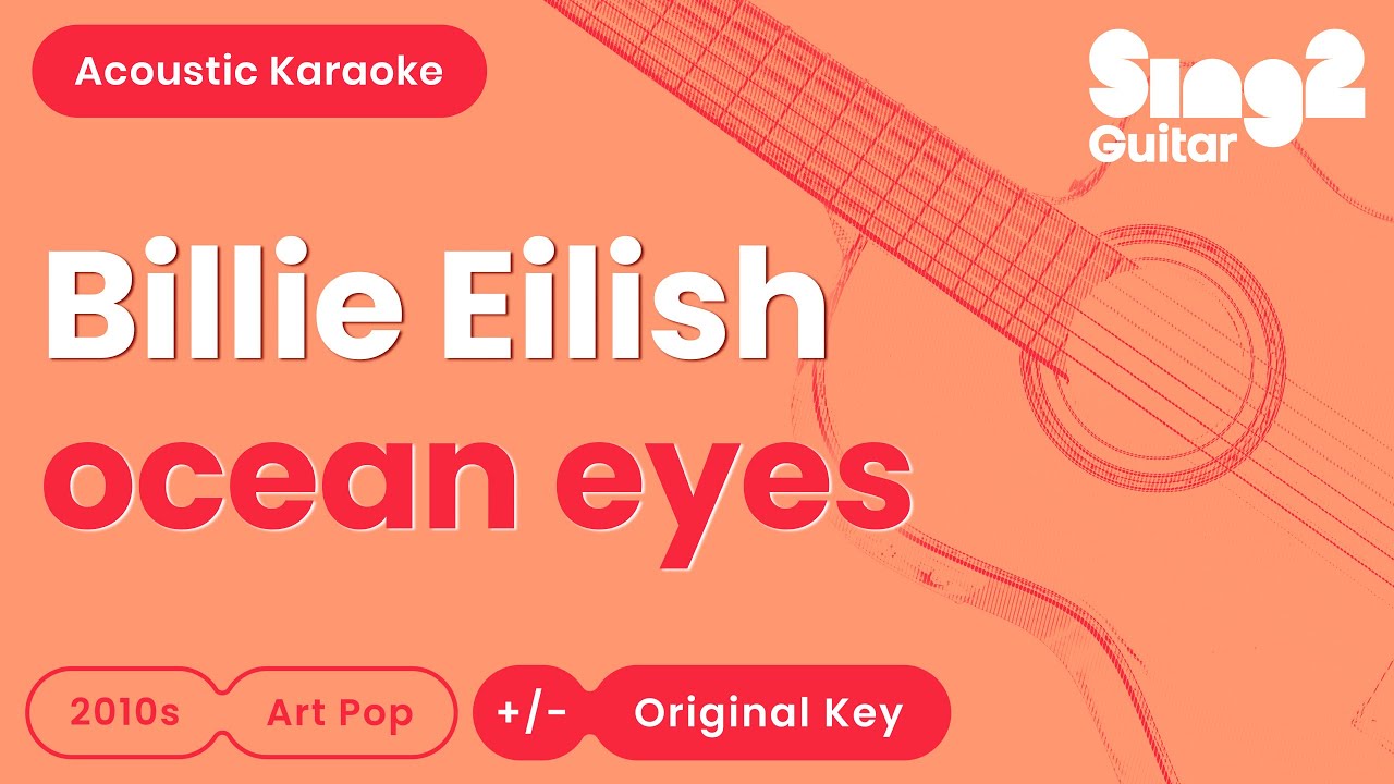 Billie Eilish - ocean eyes (Acoustic Karaoke)