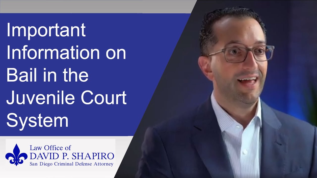 San Diego Juvenile Attorney Discusses Bail in the Juvenile Court System