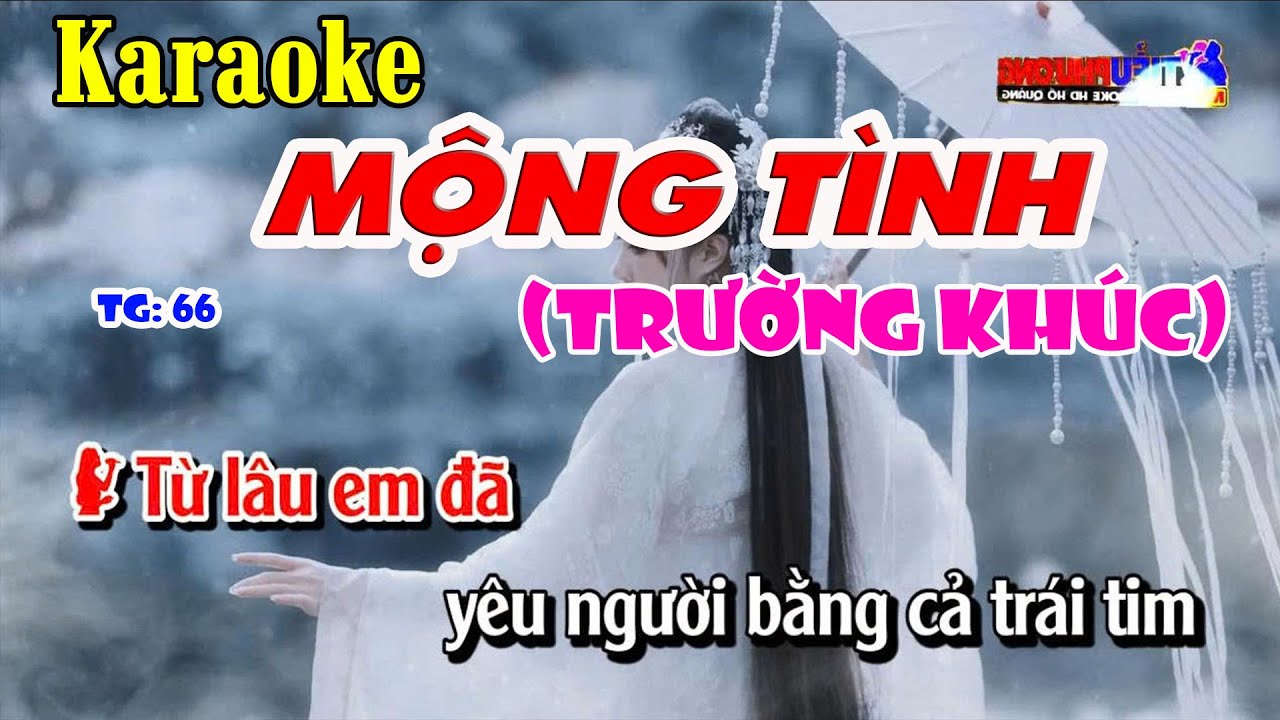 KARAOKE MỘNG T&Igrave;NH LK HỒ QUẢNG TRƯỜNG KH&Uacute;C  66  TIỂU PHƯƠNG HỒ QUẢNG 1