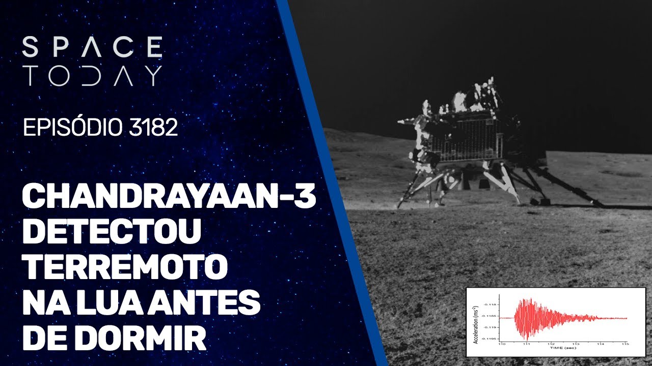 CHANDRAYAAN-3 DETECTOU TERRMOTO NA LUA ANTES DE DORMIR