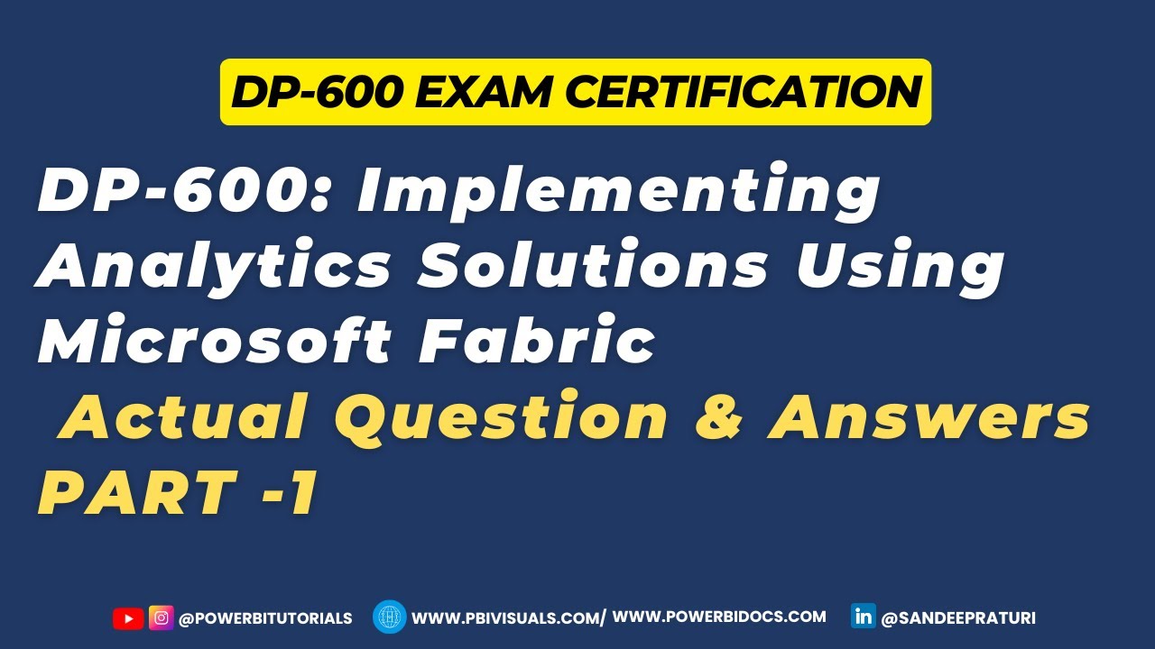 Part 1:  DP-600 | Implementing Analytics Solutions Using Microsoft Fabric | Dp-600 exam ques and ans