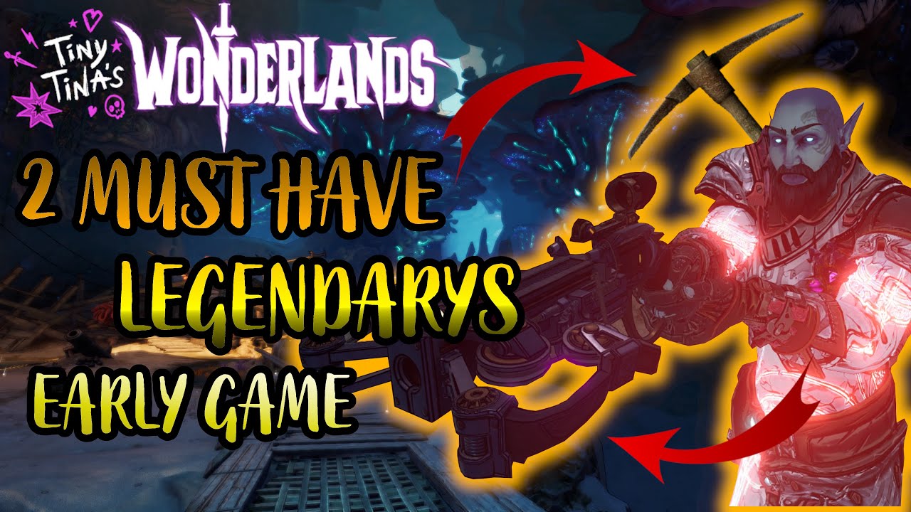 Tiny Tina Wonderlands Best Legendary Weapons Guide : How to Get Legendary Tier Items (Early Game)
