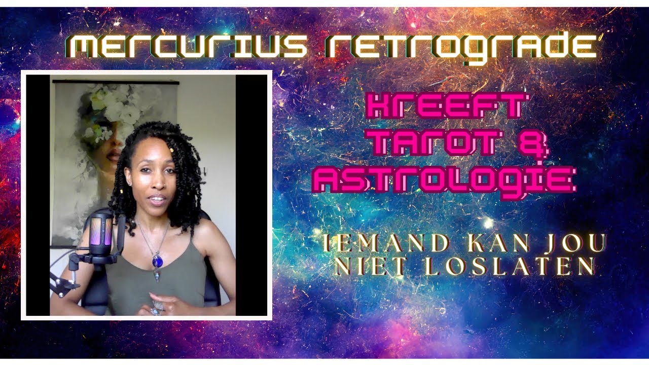 KREEFT ♋- MERCURIUS ☿️ RETROGRADE TAROT & ASTROLOGIE - Iemand kan jou niet loslaten