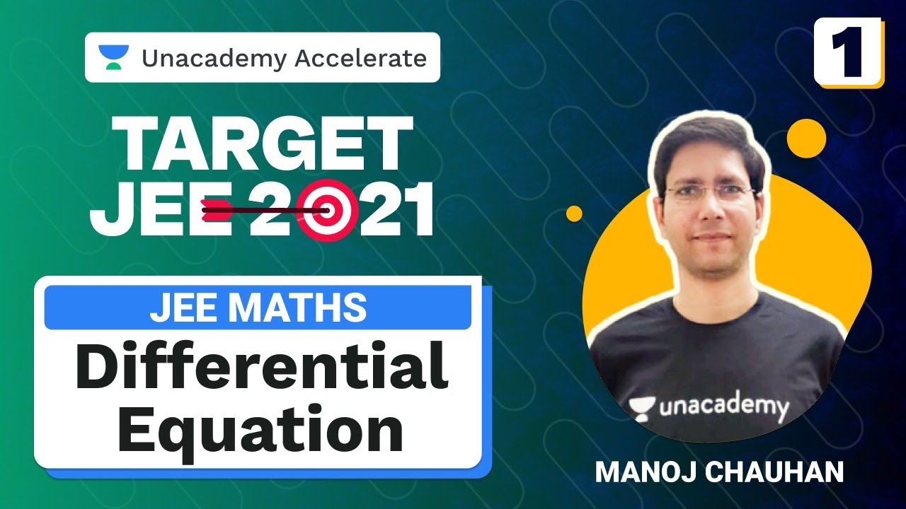 Differential Equation L 1 | Target IIT-JEE 2021 | Maths | MC Sir | Unacademy Accelerate