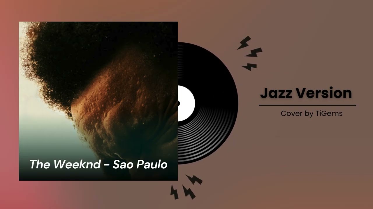 The Weeknd & Anitta - São Paulo (Noir Jazz Session) | TiGems Cover