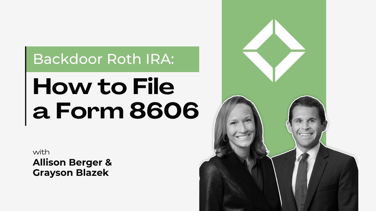 How to File Your Form 8606 When Making Backdoor Roth IRA Contributions