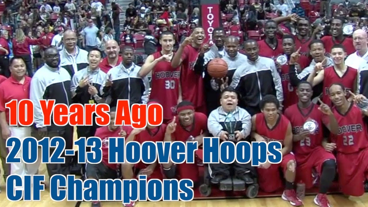 10 Years Ago:  2012-13 Hoover Hoops CIF Champions