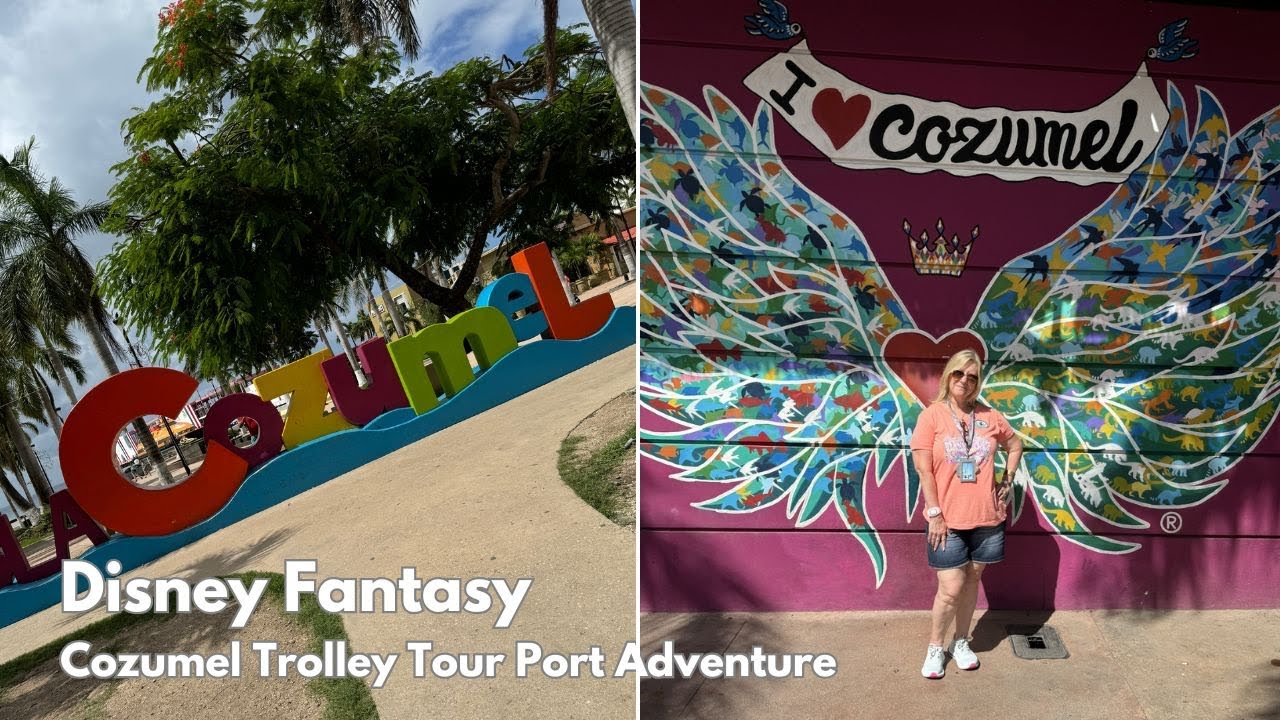 COZUMEL CITY TOUR PORT ADVENTURE l Disney Cruise Line | Disney Fantasy | | Sept 2024