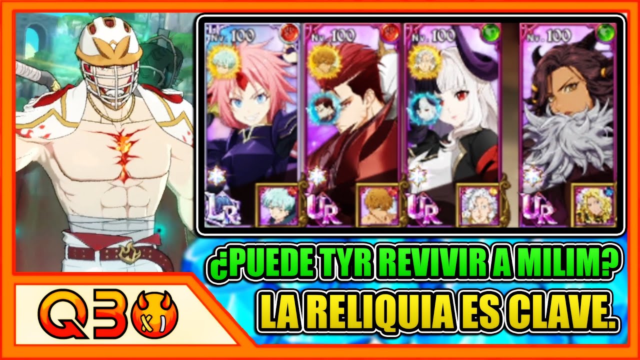 LA RELIQUIA DE TYR TRAE DE ENTRE LOS MUERTOS A MI MAYOR ENEMIGO... | 7DS: Grand Cross