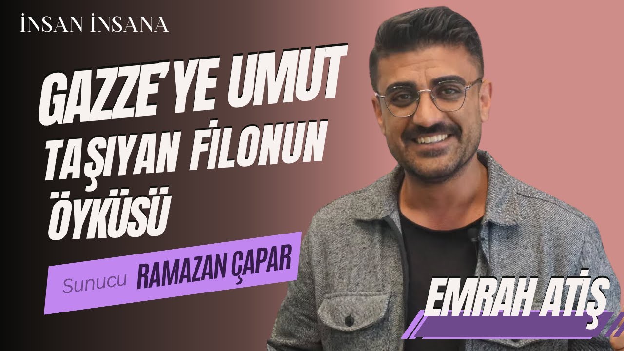 İnsan İnsana | Emrah Atiş ile Sumud Filosu: Gazze Ablukasına Karşı Sivil Direnişin &Ouml;yk&uuml;s&uuml;