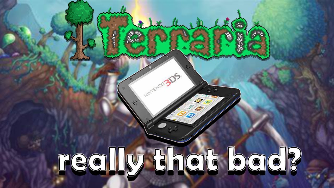 is terraria 3DS edition really that bad?