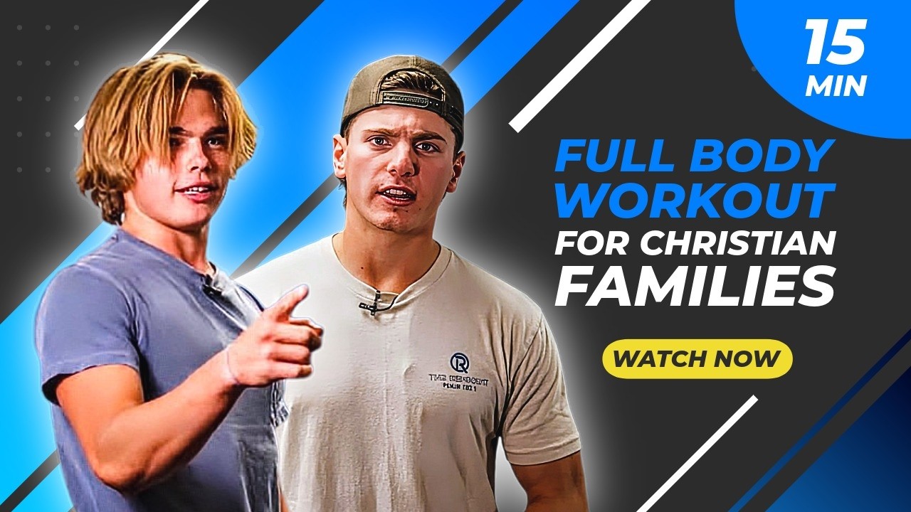 Full Body Workout - For Christian Families