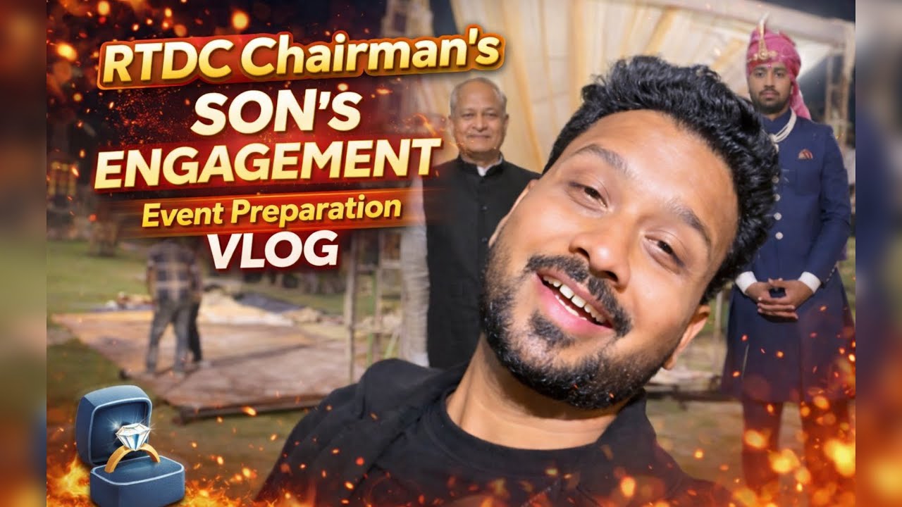 RTDC Chairman&rsquo;s Son&rsquo;s Engagement Event Preparation Vlog | Lalit Singh Rao | Dharmendra Rathore