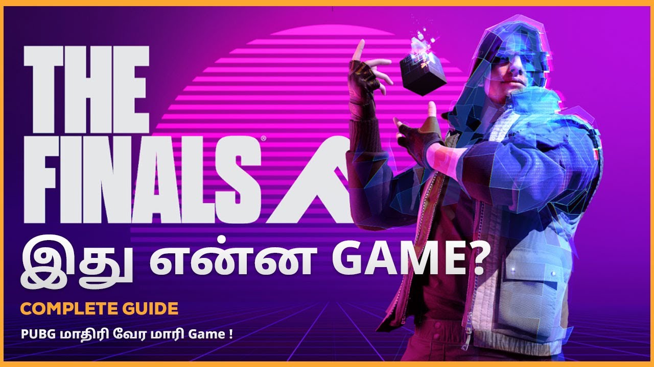 The Finals | Complete Guide | Tamil | Gaming | LAG